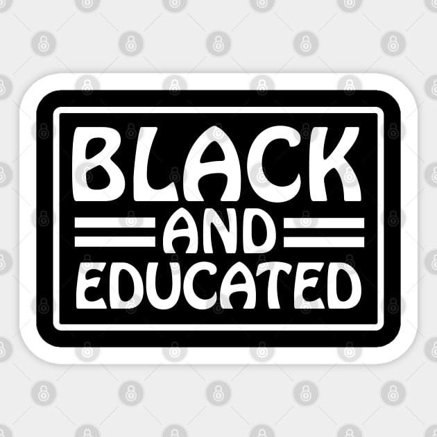 Black and Educated, Black Lives Matter, Black History, Equality, Diversity, Civil Rights Sticker by UrbanLifeApparel